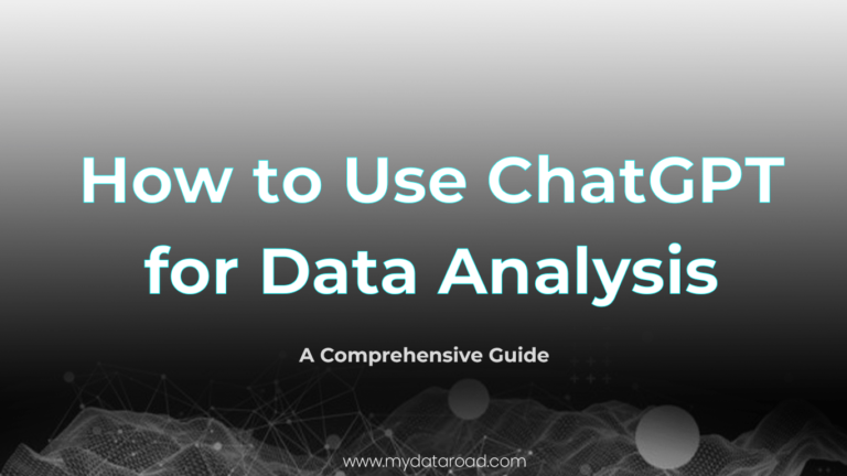 How to use ChatGPT for Data Analysis-my data road